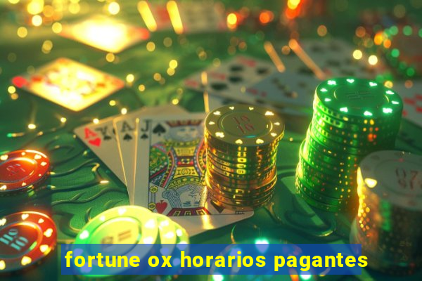 fortune ox horarios pagantes